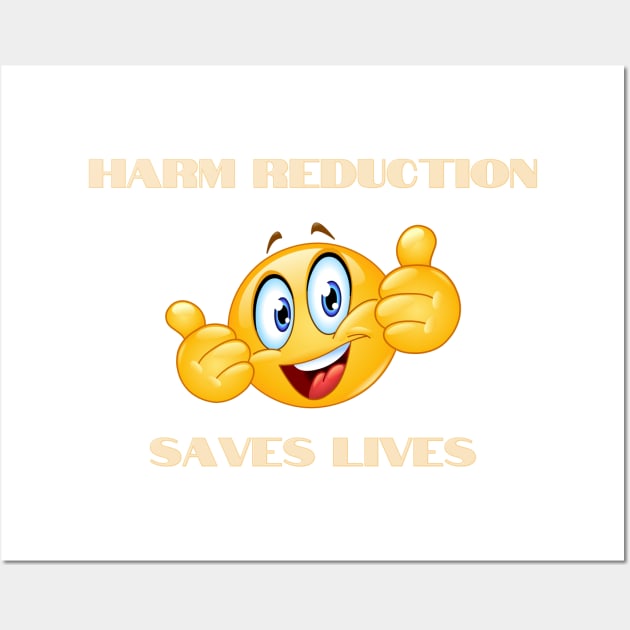 Harm Reduction Wall Art by HobbyAndArt